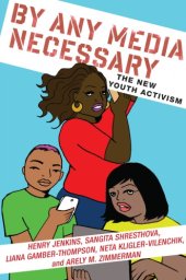 book By Any Media Necessary: The New Youth Activism