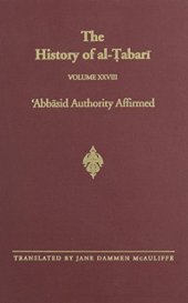 book The History of al-Ṭabarī, Vol. 28: Abbasid Authority Affirmed: The Early Years of al-Mansur A.D. 753-763/A.H. 136-145