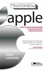 book Nos bastidores da Apple: como a empresa mais admirada (e secreta) do mundo realmente funciona