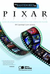 book Nos bastidores da Pixar: lições do playground corporativo mais criativo do mundo