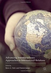 book Advancing Interdisciplinary Approaches to International Relations