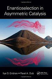 book Enantioselection in Asymmetric Catalysis