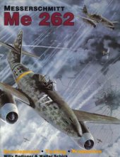 book The Messerschmitt Me 262: Development, Production, Testing