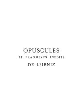 book Opuscules et fragments inédits de Leibniz : Extraits des manuscrits de la Bibliothèque royale de Hanovre