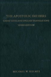 book The Apostolic Fathers: Greek Texts and English Translations