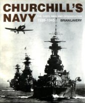 book Churchill’s Navy: The Ships, Men And Organisation 1939-1945