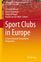 book Sport Clubs in Europe: A Cross-National Comparative Perspective