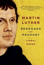 book Martin Luther: Renegade and Prophet