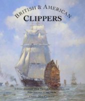 book British & American Clippers: A Comparison of Their Design, Construction and Performance in the 1850s