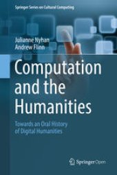 book Computation and the Humanities: Towards an Oral History of Digital Humanities