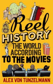 book Reel History: The World According to the Movies