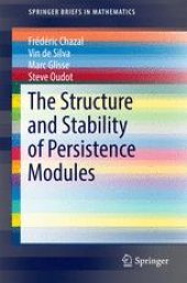 book The Structure and Stability of Persistence Modules