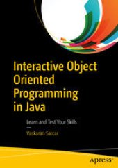 book Interactive Object Oriented Programming in Java: Learn and Test Your Skills 