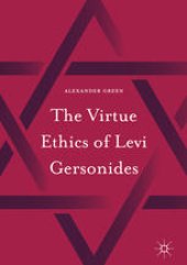 book The Virtue Ethics of Levi Gersonides