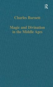 book Magic and Divination in the Middle Ages: Texts and Techniques in the Islamic and Christian Worlds