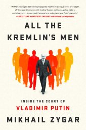 book All the Kremlin’s Men: Inside the Court of Vladimir Putin