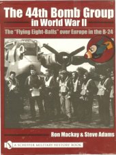 book The 44th Bomb Group in World War II: The «Flying Eight-Balls» over Europe in the B-24