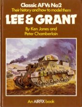 book Classic AFVs No.2 Their History and How to Model them  Lee & Grant