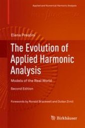 book The Evolution of Applied Harmonic Analysis: Models of the Real World