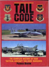 book Tail Code: The Complete History of USAF Tactical Aircraft Tail Code Markings