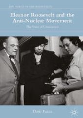 book Eleanor Roosevelt and the Anti-Nuclear Movement: The Voice of Conscience 