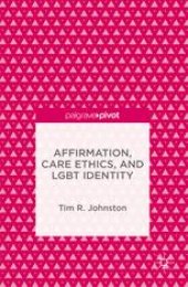 book Affirmation, Care Ethics, and LGBT Identity