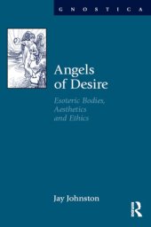 book Angels of Desire: Esoteric Bodies, Aesthetics and Ethics