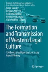 book The Formation and Transmission of Western Legal Culture: 150 Books that Made the Law in the Age of Printing