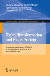 book Digital Transformation and Global Society: First International Conference, DTGS 2016, St. Petersburg, Russia, June 22-24, 2016, Revised Selected Papers