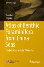 book Atlas of Benthic Foraminifera from China Seas: The Bohai Sea and the Yellow Sea