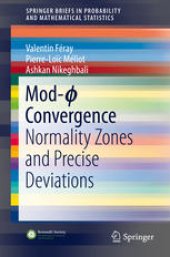 book Mod-ϕ Convergence: Normality Zones and Precise Deviations