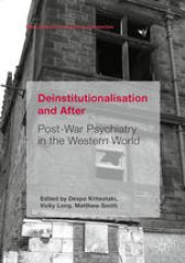 book Deinstitutionalisation and After: Post-War Psychiatry in the Western World