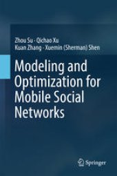 book Modeling and Optimization for Mobile Social Networks