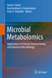 book Microbial Metabolomics: Applications in Clinical, Environmental, and Industrial Microbiology