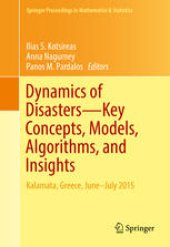 book Dynamics of Disasters—Key Concepts, Models, Algorithms, and Insights: Kalamata, Greece, June–July 2015