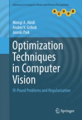 book Optimization Techniques in Computer Vision: Ill-Posed Problems and Regularization