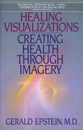 book Healing Visualizations: Creating Health Through Imagery