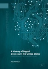 book A History of Digital Currency in the United States: New Technology in an Unregulated Market