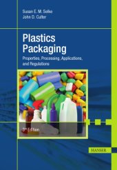 book Plastics packaging: Properties, processing, applications, and regulations