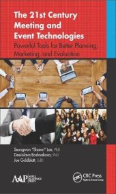 book The 21st century meeting and event technologies: powerful tools for better planning, marketing and evaluation