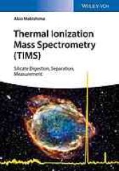 book Thermal ionization mass spectrometry (TIMS): silicate digestion, separation, and measurement