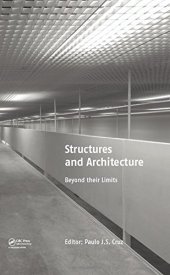 book Structures and architecture: concepts, applications and challenges: proceedings of the second International Conference on Structures and Architecture, Guimarães, Portugal, 24-26 July 2013