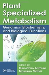 book Plant specialized metabolism: genomics, biochemistry, and biological functions