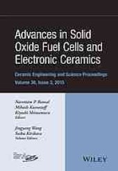 book Advances in solid oxide fuel cells and electronic ceramics: a collection of papers presented at the 39th International Conference on Advanced Ceramics and Composites, January 25-30, 2015, Daytona Beach, Florida