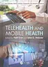 book The e-medicine, e-health, m-health, telemedicine, and telehealth handbook. Volume II, Telehealth and mobile health