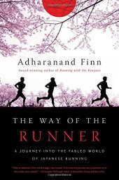 book The Way of the Runner: A Journey into the Fabled World of Japanese Running