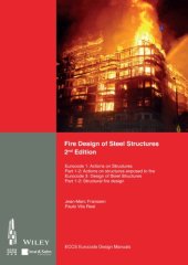 book Fire design of steel structures: Eurocode 1: actions on structures, part 1-2: General actions - Actions on structures exposed to fire: Eurocode 3: design of steel structures, part 1-2: General rules - Structural fire design