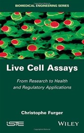 book Live cell assays: from research to health and regulatory applications