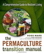 book The permaculture transition manual: a comprehensive guide to resilient living