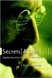 book Secrets and lies: digital security in a networked world